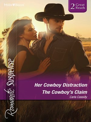 cover image of Her Cowboy Distraction/The Cowboy's Claim